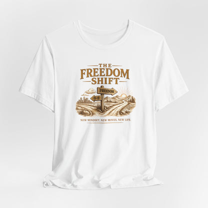 Freedom Shift Signs | Unisex Tee