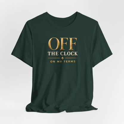 Off the Clock | Unisex Tee