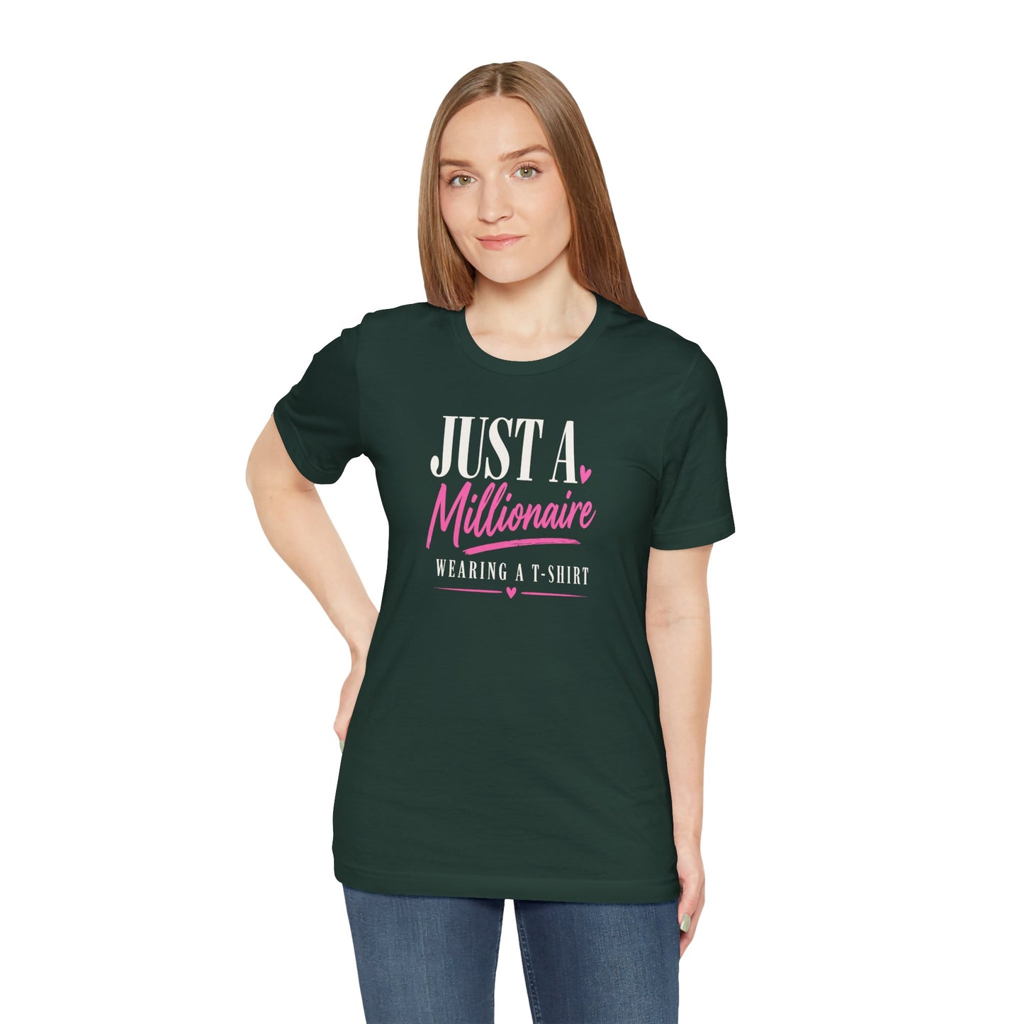 Just a Millionaire Wearing a T-Shirt | Unisex Tee