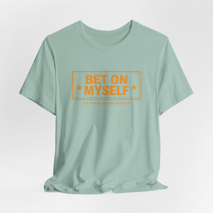 Bet on Myself | Unisex Tee