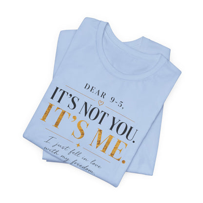 Dear 9-5 | Unisex Tee