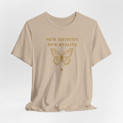 New Identity, New Reality 🦋 | Unisex Tee
