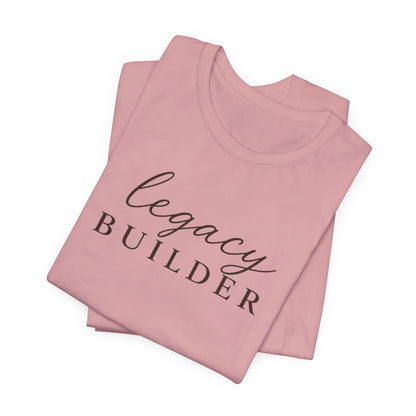 Legacy Builder  | Unisex Tee