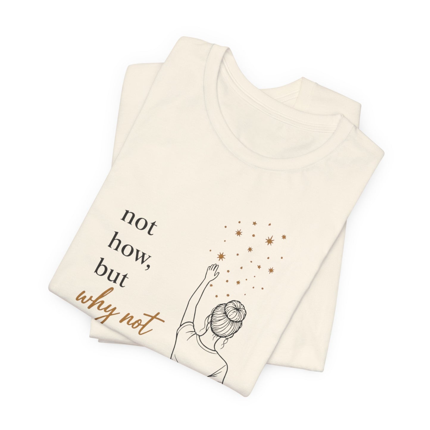 Not How But Why Not (Reach) | Unisex Tee