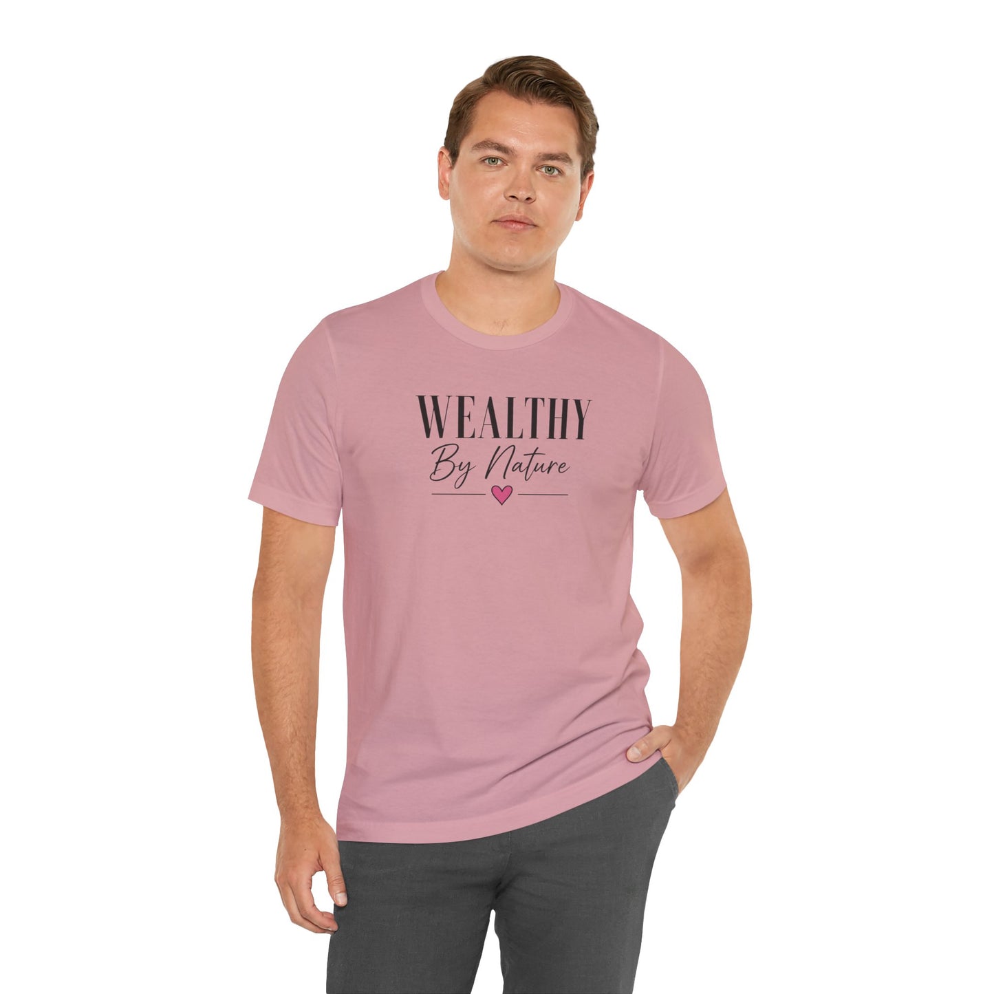 Wealthy By Nature | Unisex Tee