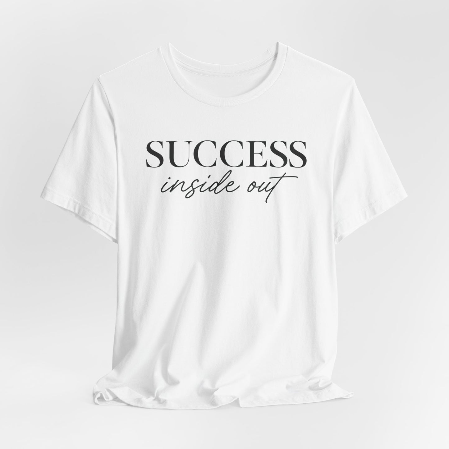 Success Inside Out | Unisex Tee