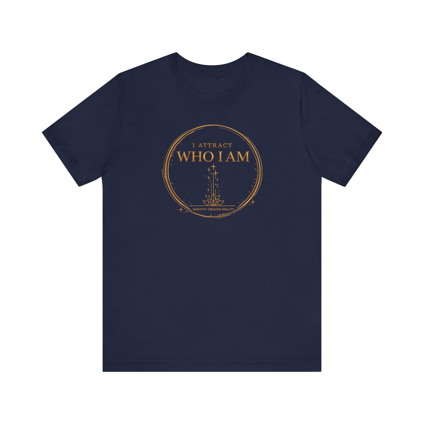 I Attract Who I Am | Unisex Tee
