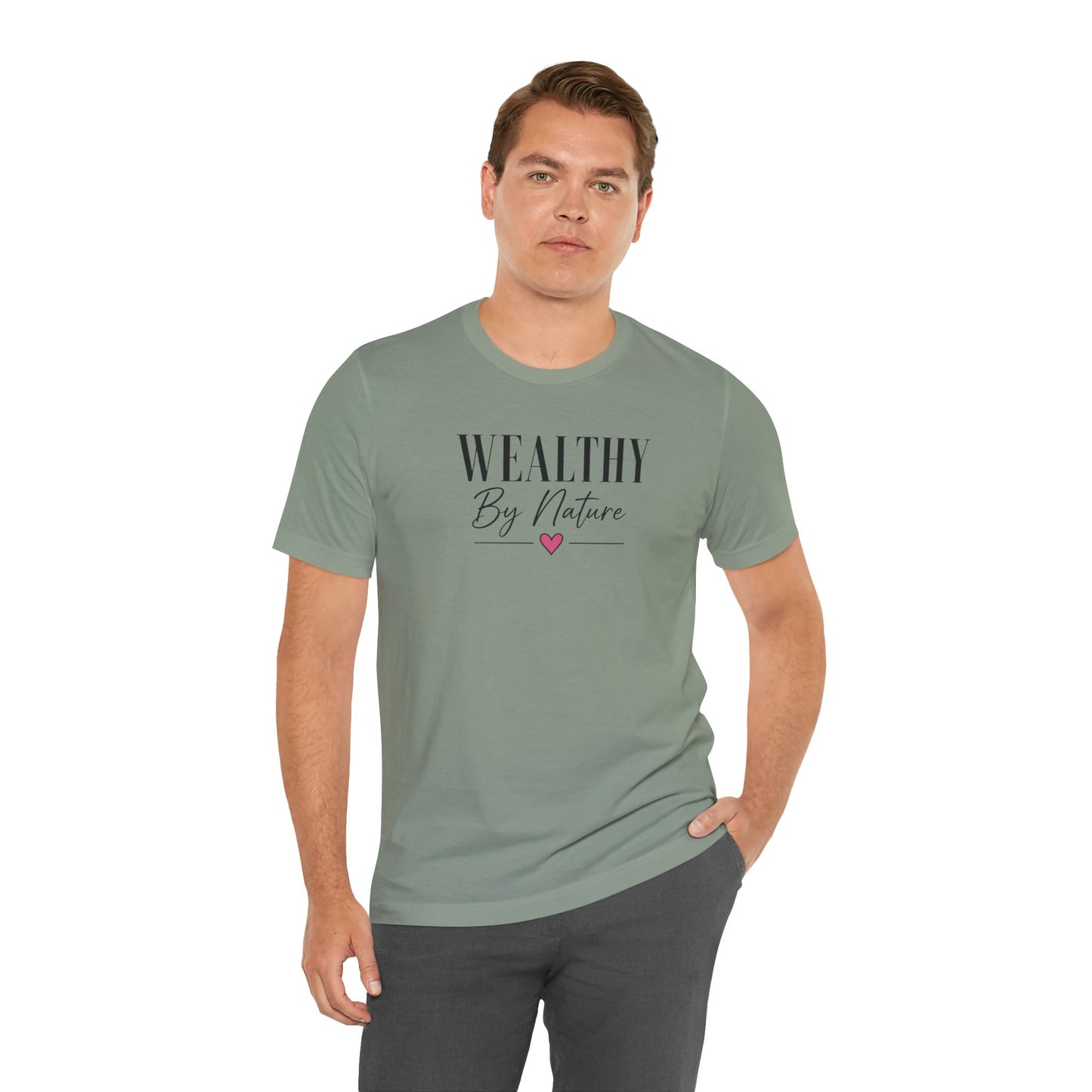 Wealthy By Nature | Unisex Tee