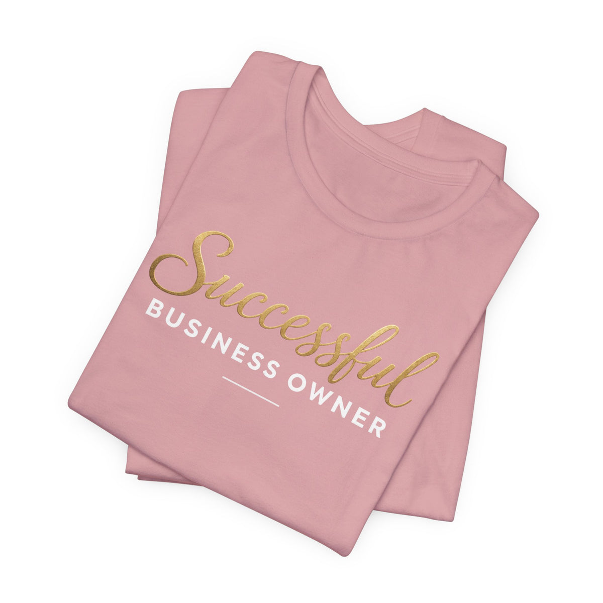 Successful Business Owner | Unisex Tee
