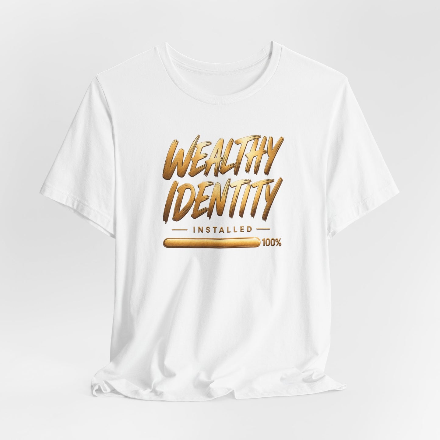 Wealthy Identity Installed | Unisex Tee