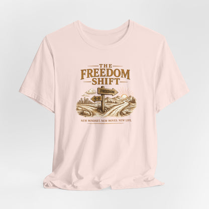 Freedom Shift Signs | Unisex Tee