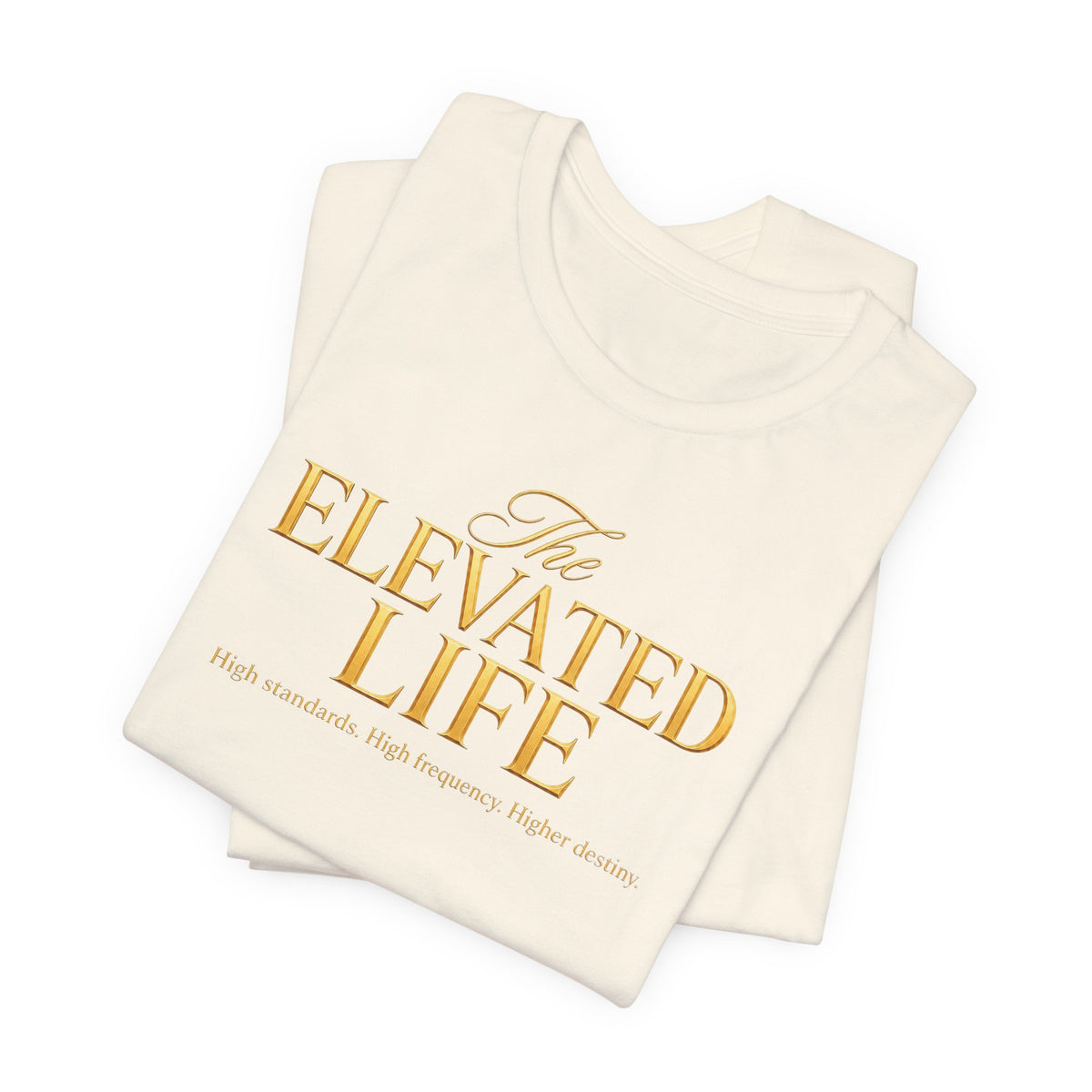 The Elevated Life | Unisex Tee