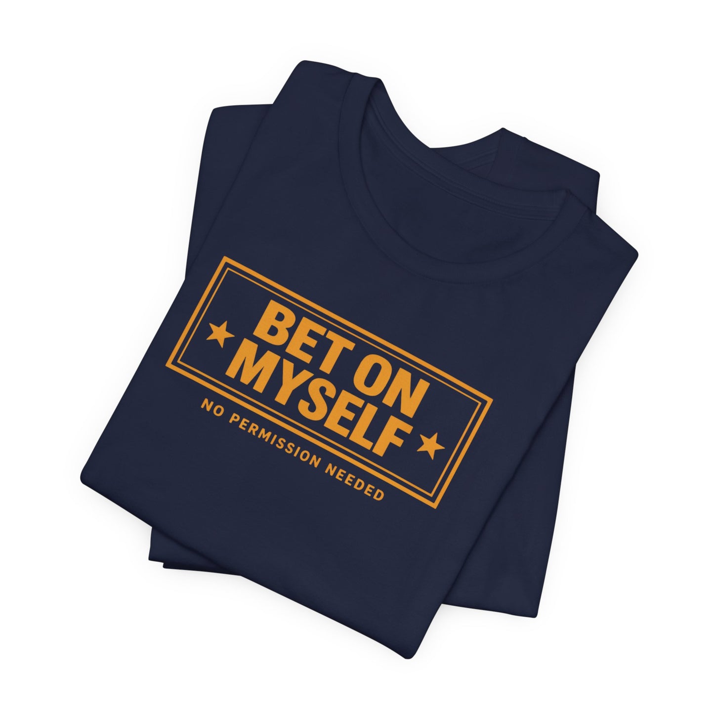 Bet on Myself | Unisex Tee