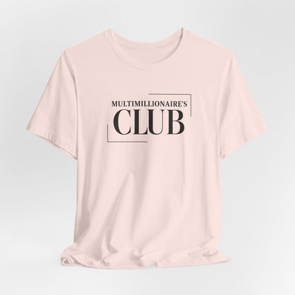 Multimillionaire's Club L | Unisex Tee