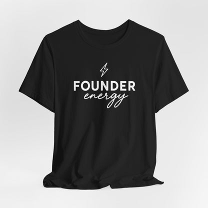 Founder Energy | Unisex Tee