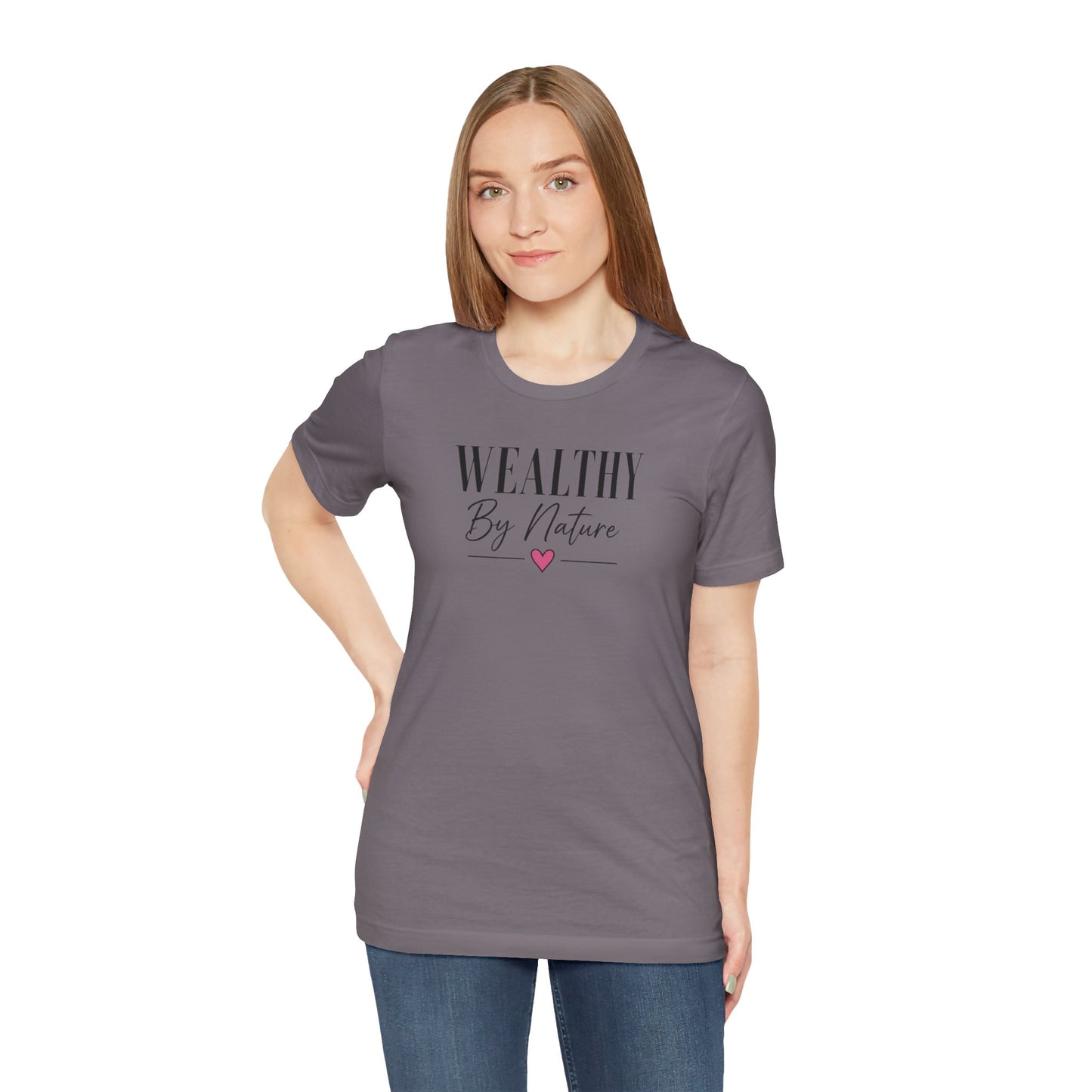 Wealthy By Nature | Unisex Tee