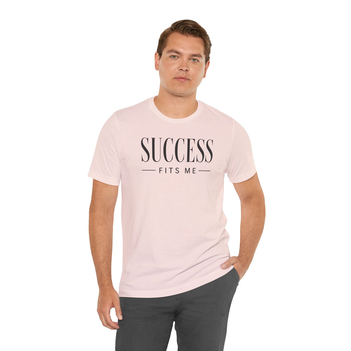Success Fits Me | Unisex Tee