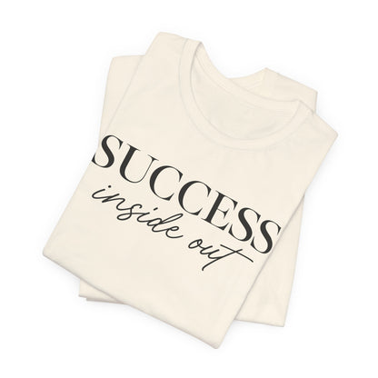 Success Inside Out | Unisex Tee