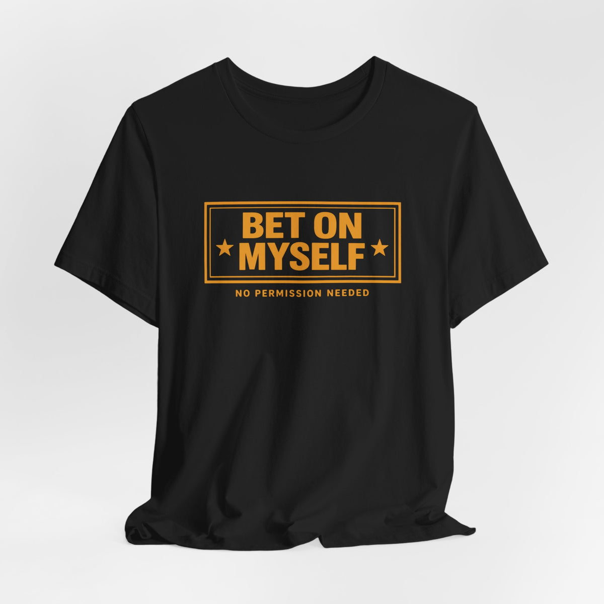 Bet on Myself | Unisex Tee
