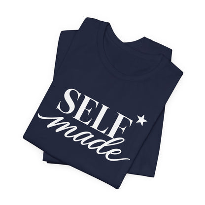 Self Made | Unisex Tee
