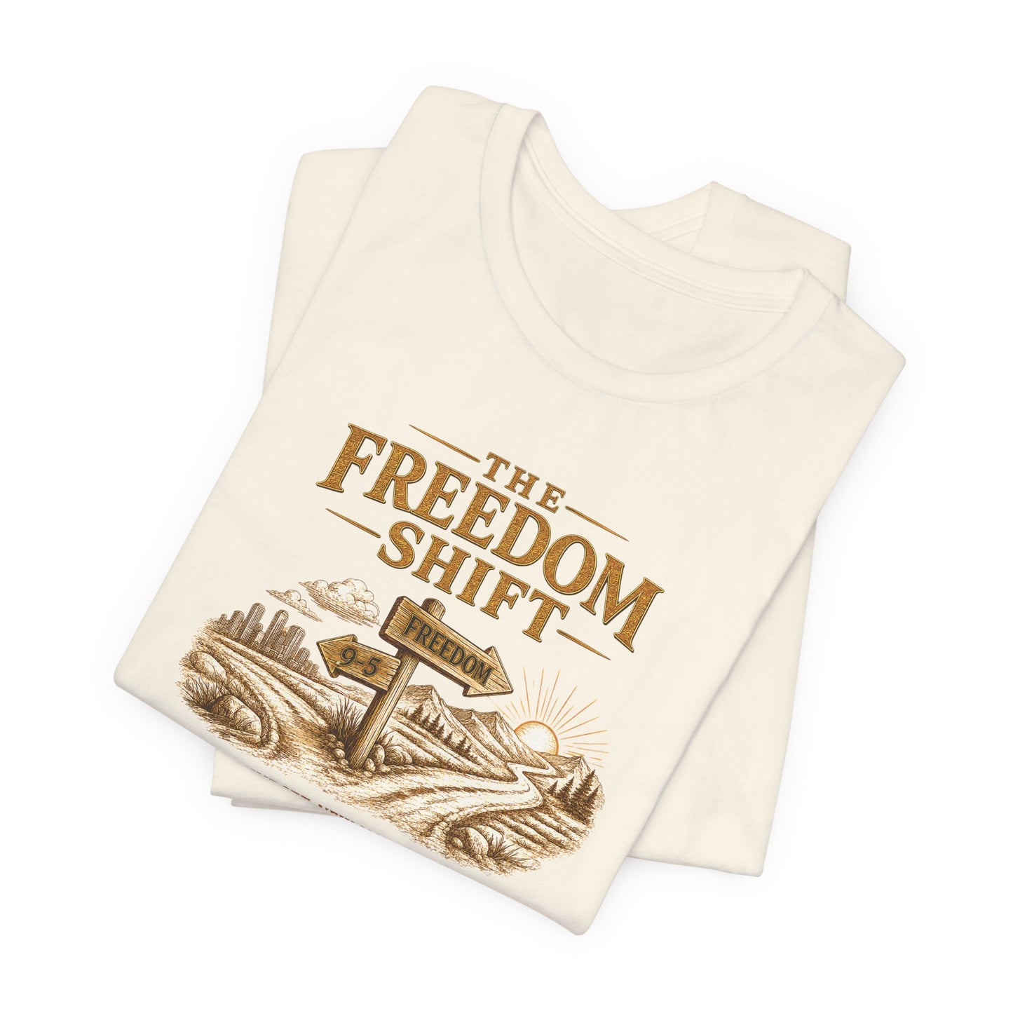 Freedom Shift Signs | Unisex Tee