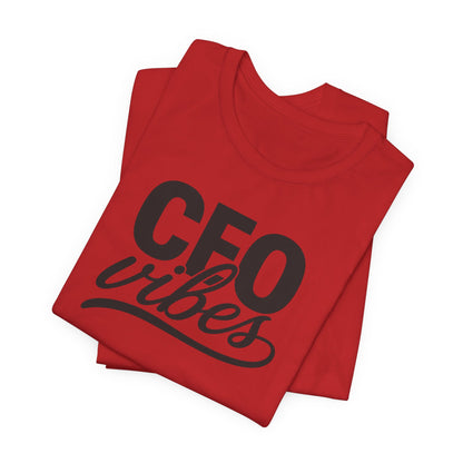 CEO Vibes | Unisex Tee