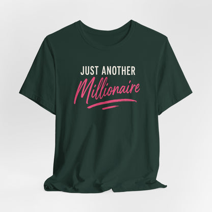 Just Millionaire | Unisex Tee