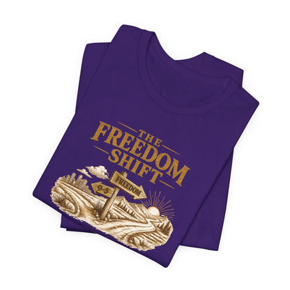 Freedom Shift Signs | Unisex Tee