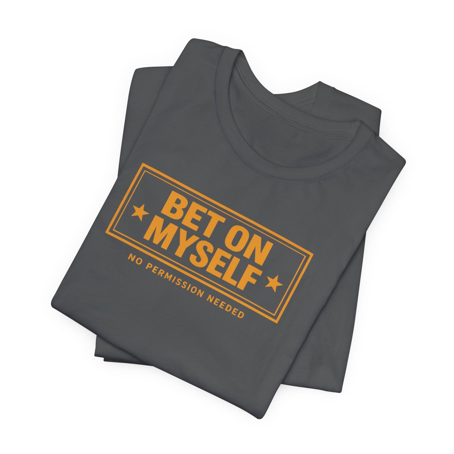 Bet on Myself | Unisex Tee