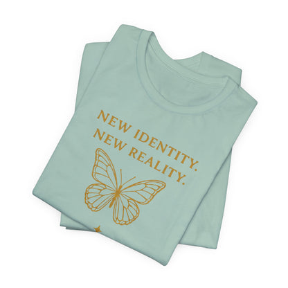 New Identity, New Reality 🦋 | Unisex Tee