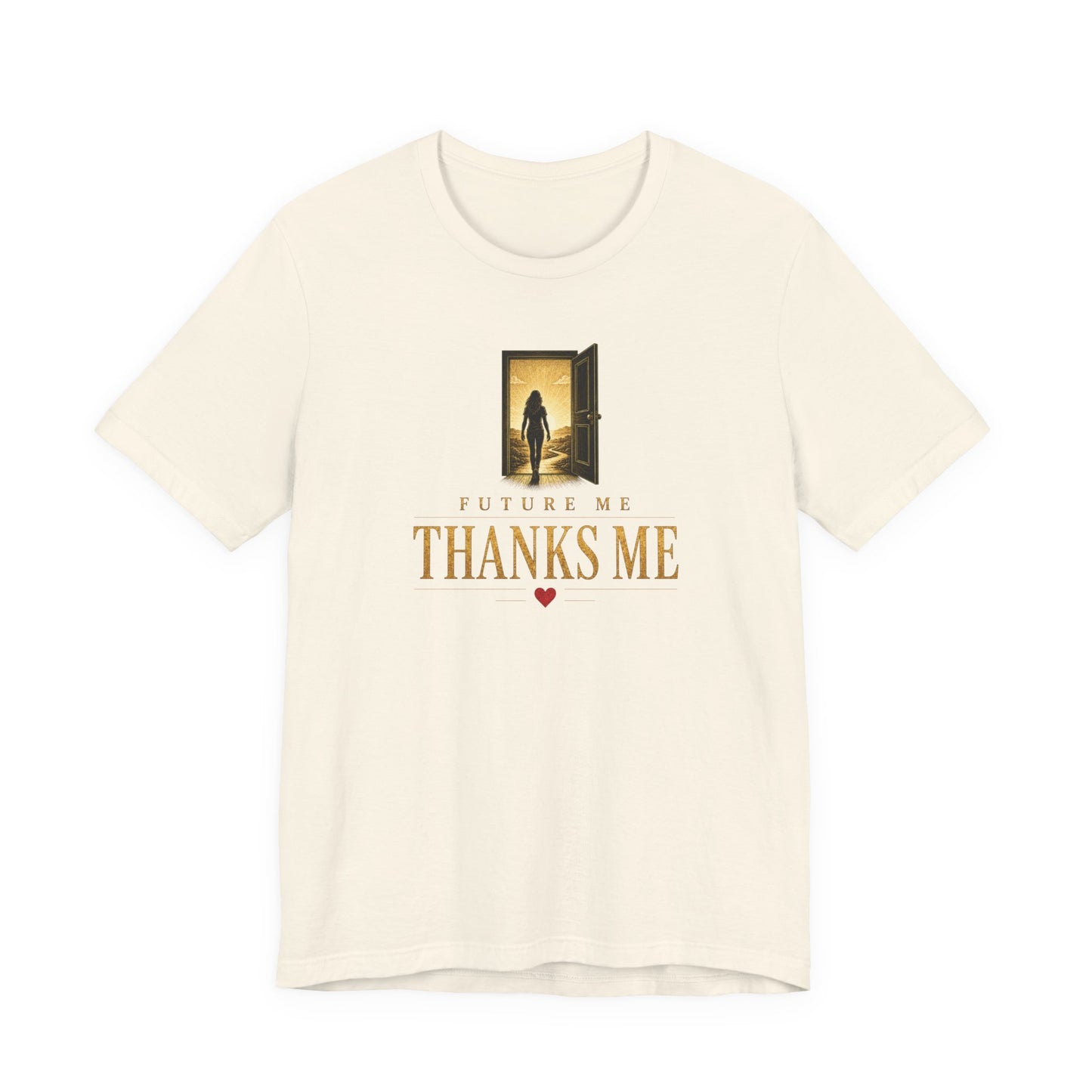 Future Me Thanks Me | Unisex Tee