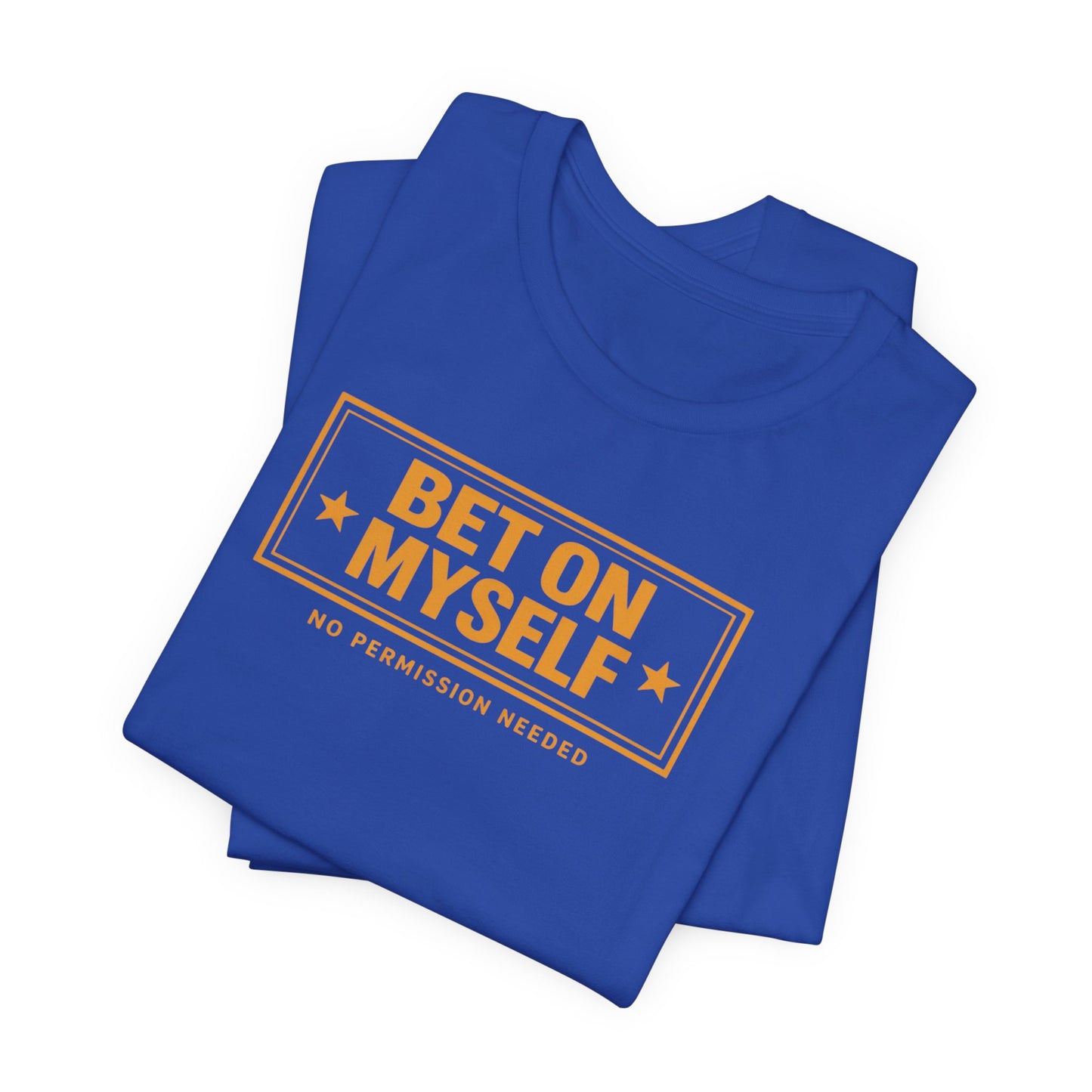 Bet on Myself | Unisex Tee