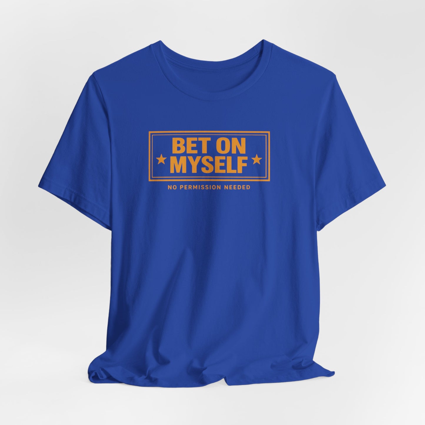 Bet on Myself | Unisex Tee
