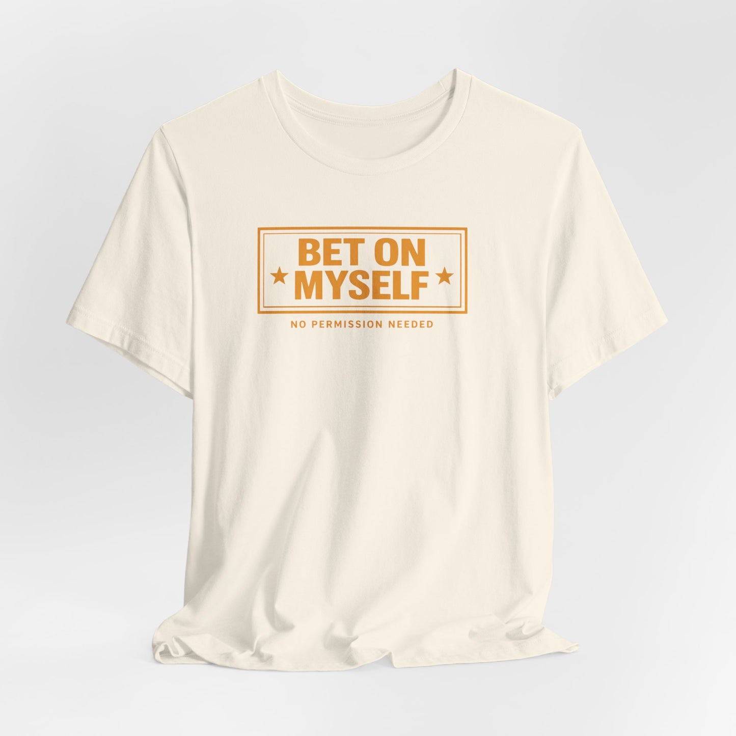 Bet on Myself | Unisex Tee