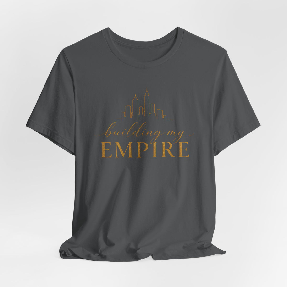 Building My Empire | Unisex Tee