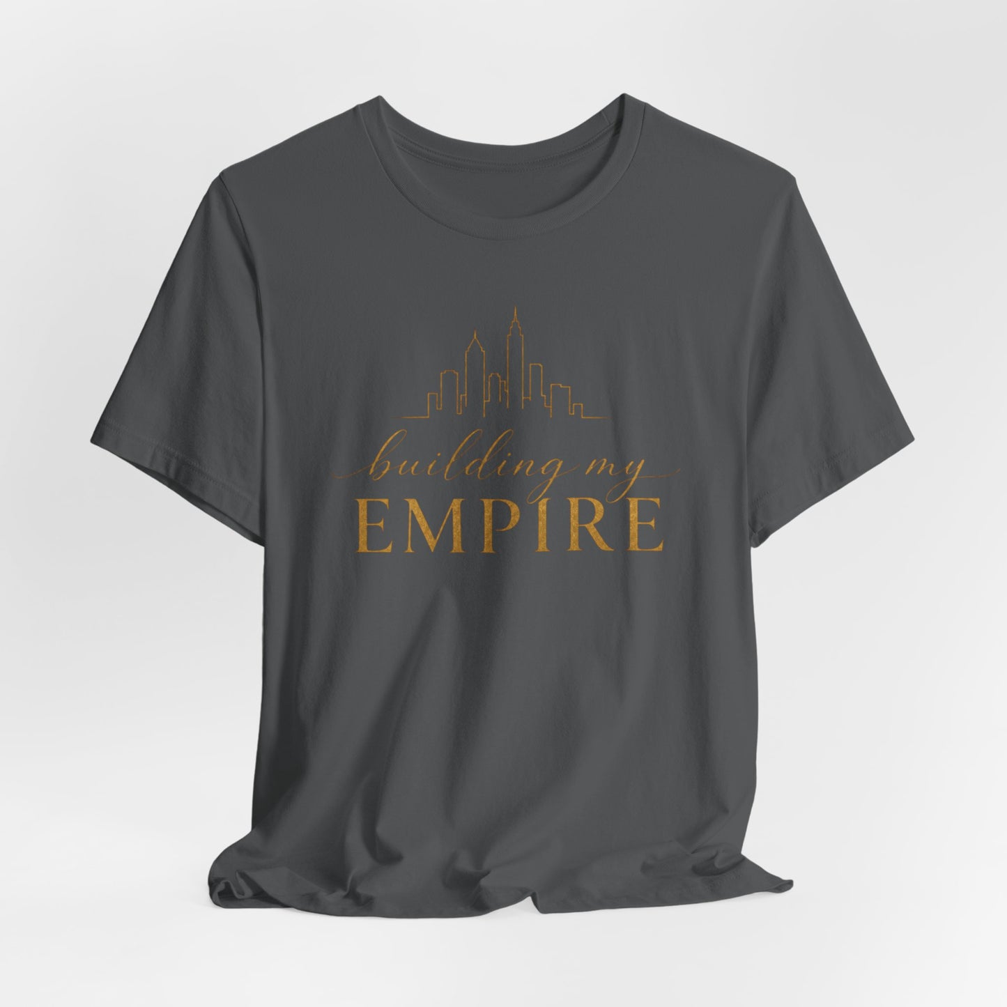Building My Empire | Unisex Tee
