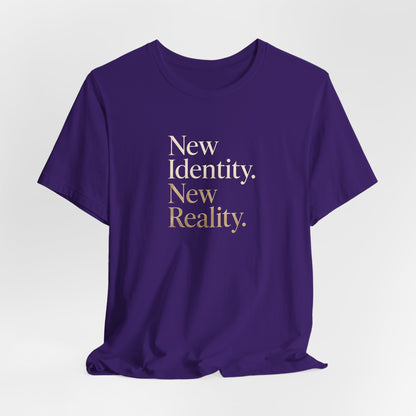 New Identity, New Reality | Unisex Tee
