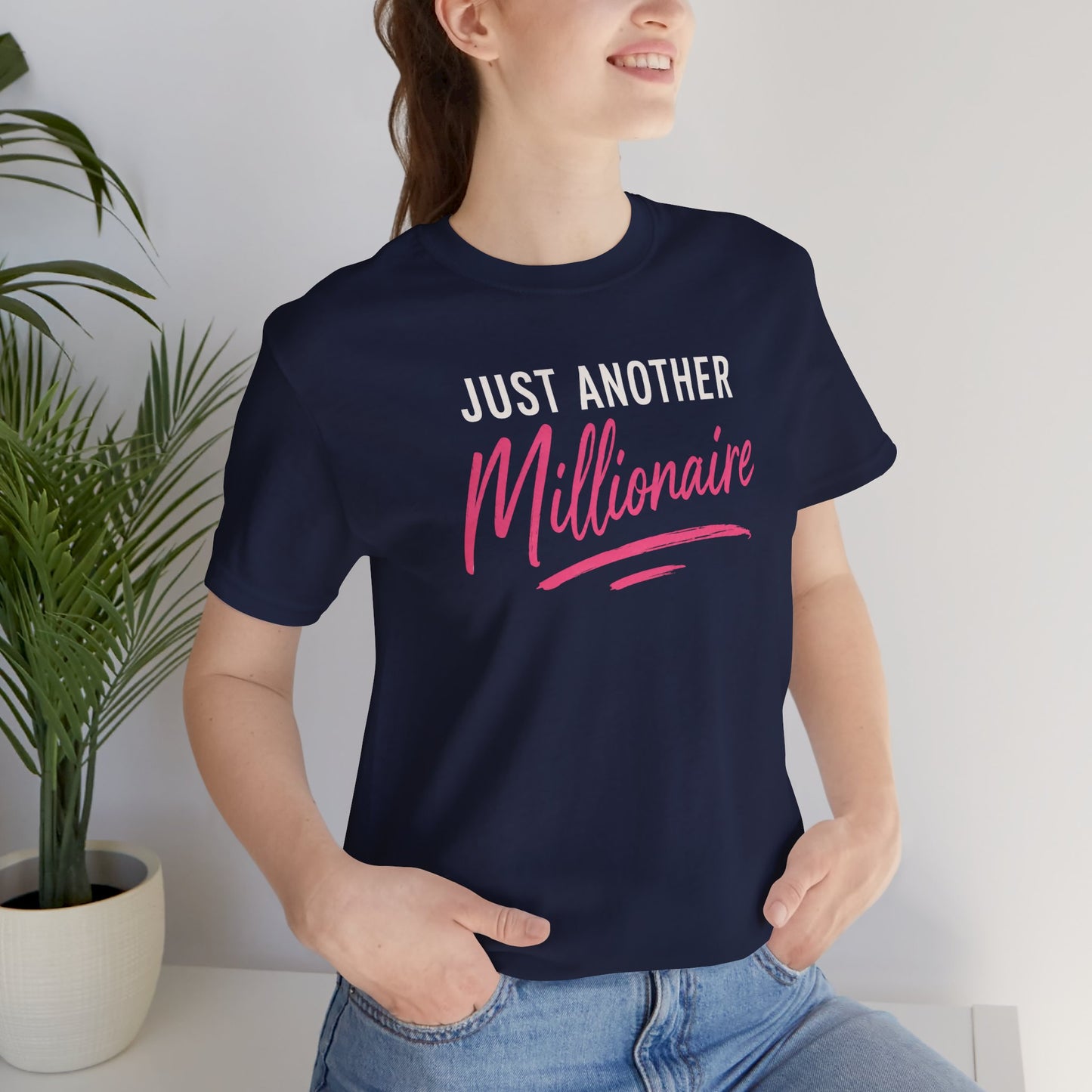 Just Another Millionaire | Unisex Tee