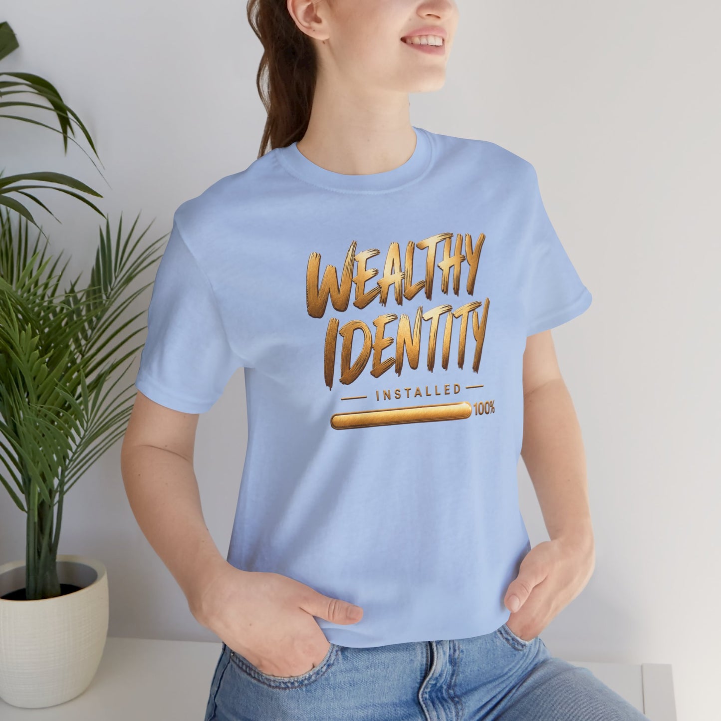 Wealthy Identity Installed | Unisex Tee