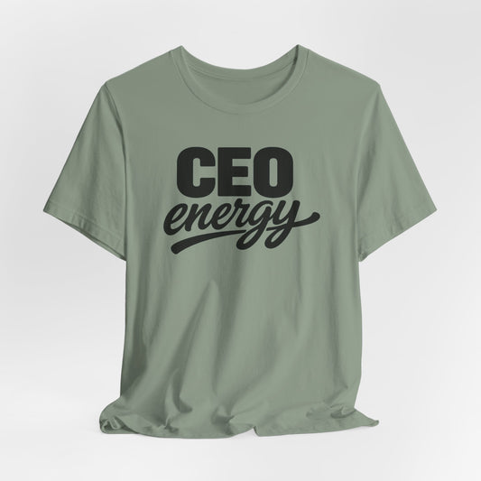 CEO Energy | Unisex Tee