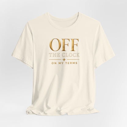 Off the Clock | Unisex Tee