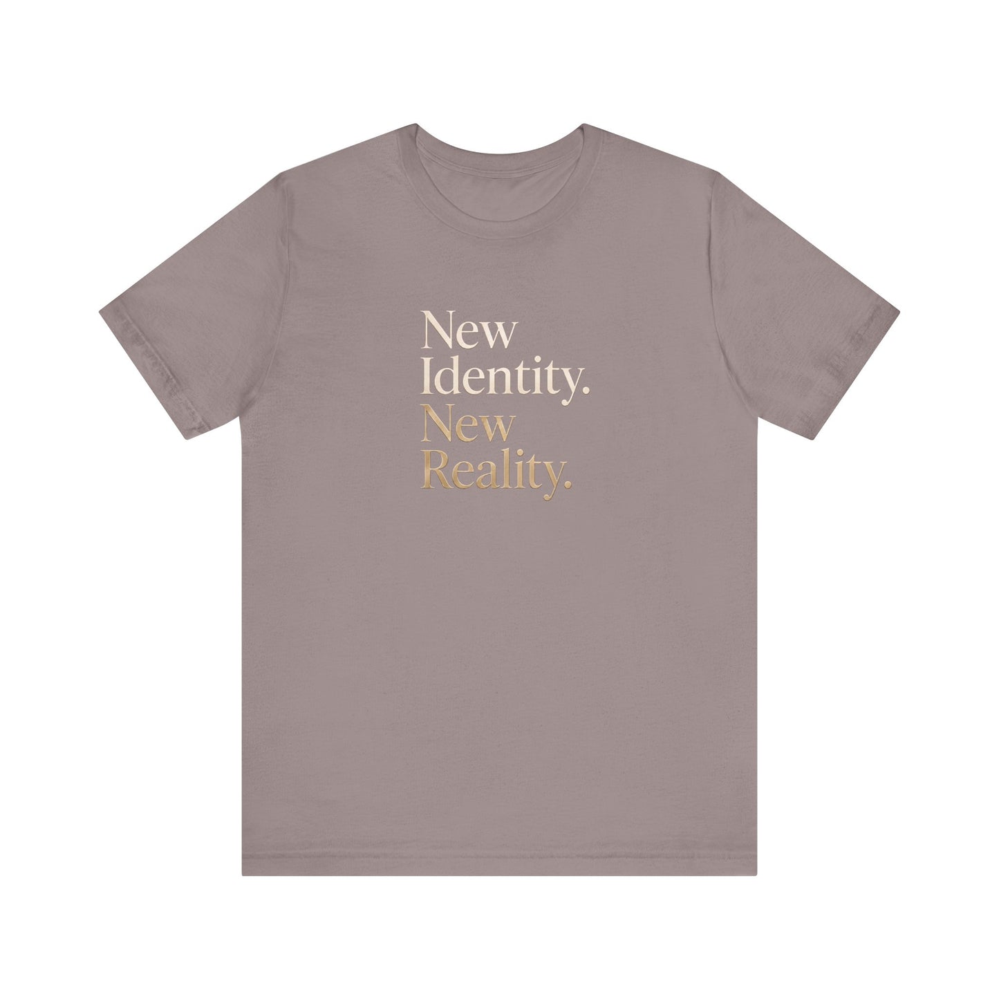 New Identity, New Reality | Unisex Tee