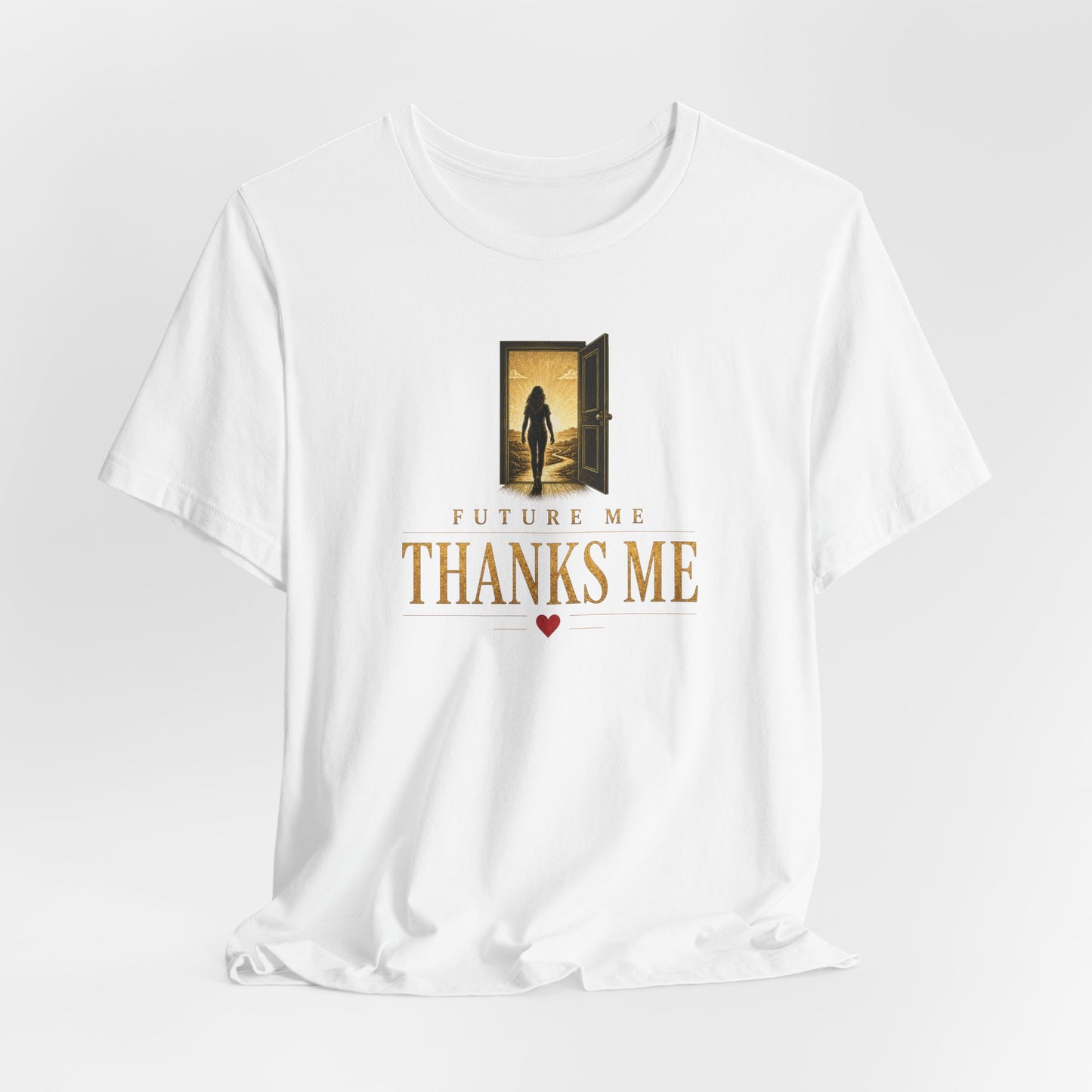 Future Me Thanks Me | Unisex Tee