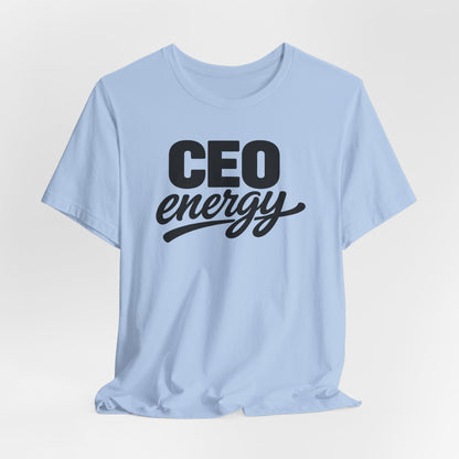 CEO Energy | Unisex Tee