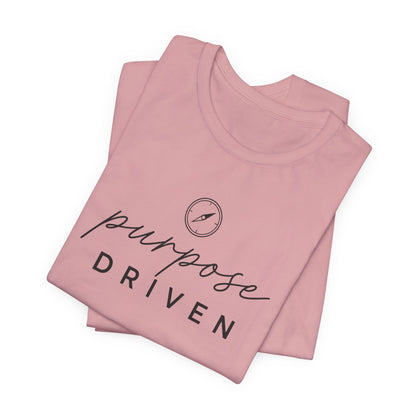 Purpose Driven  | Unisex Tee