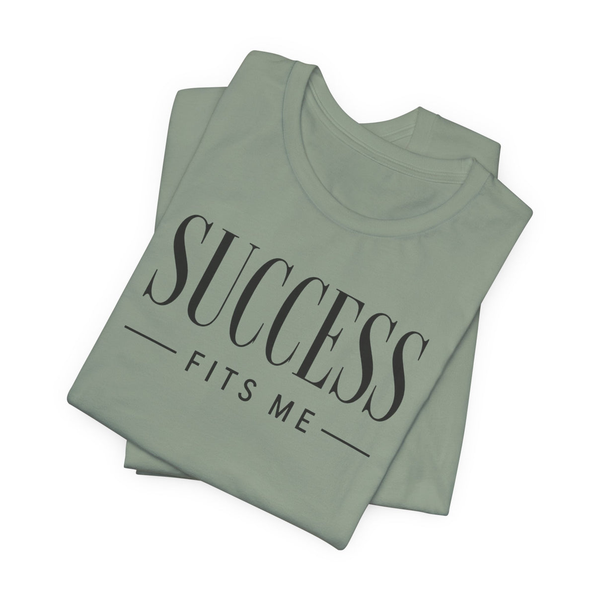 Success Fits Me | Unisex Tee