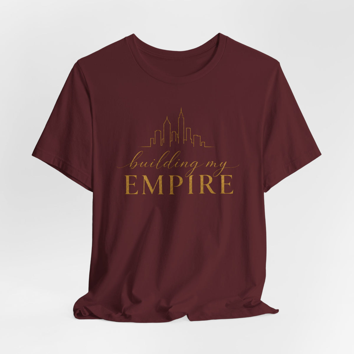Building My Empire | Unisex Tee