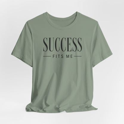 Success Fits Me | Unisex Tee