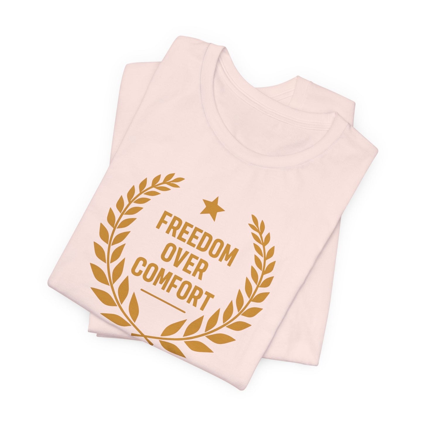 Freedom Over Comfort | Unisex Tee
