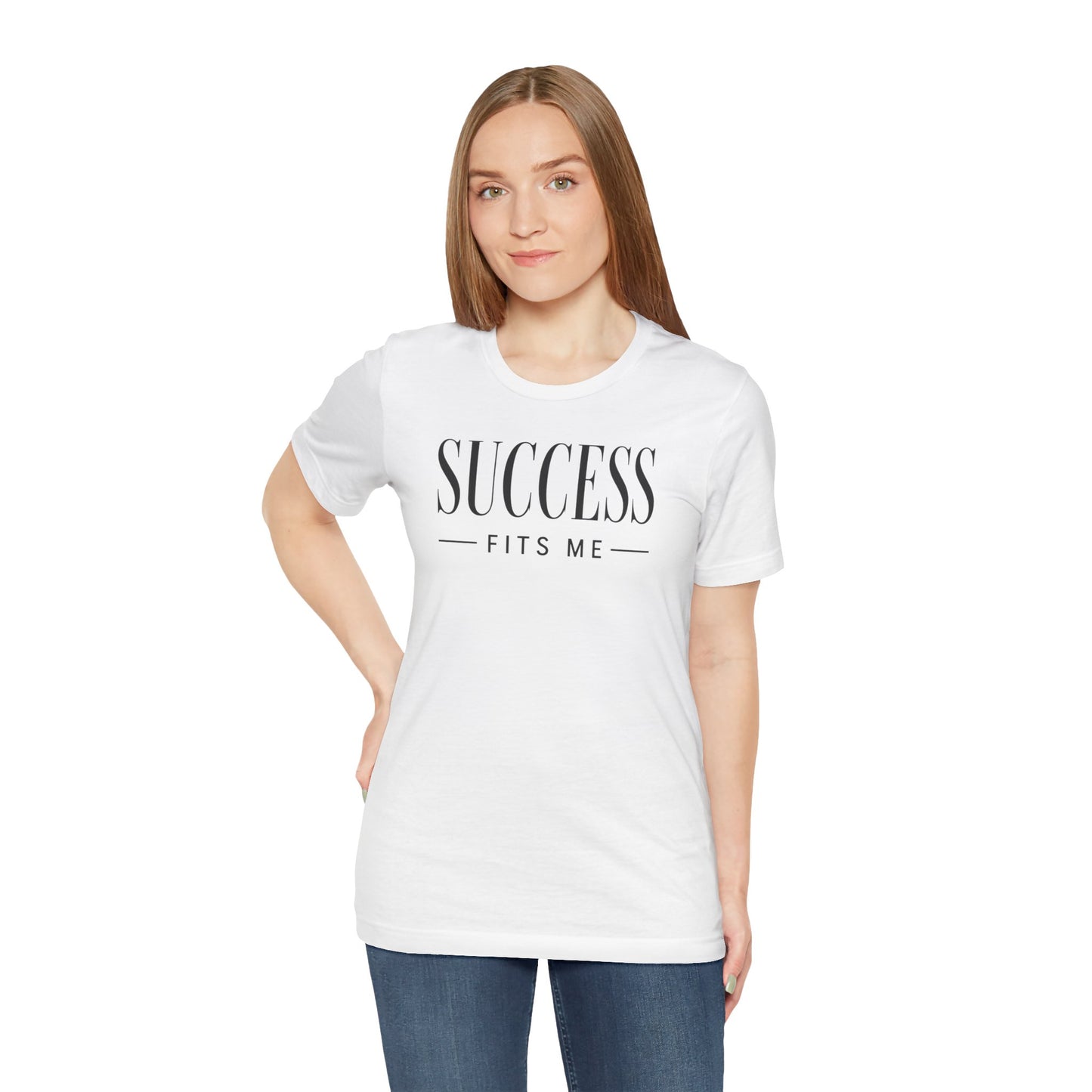 Success Fits Me | Unisex Tee